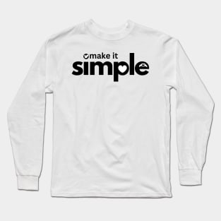 Make it Simple Long Sleeve T-Shirt
